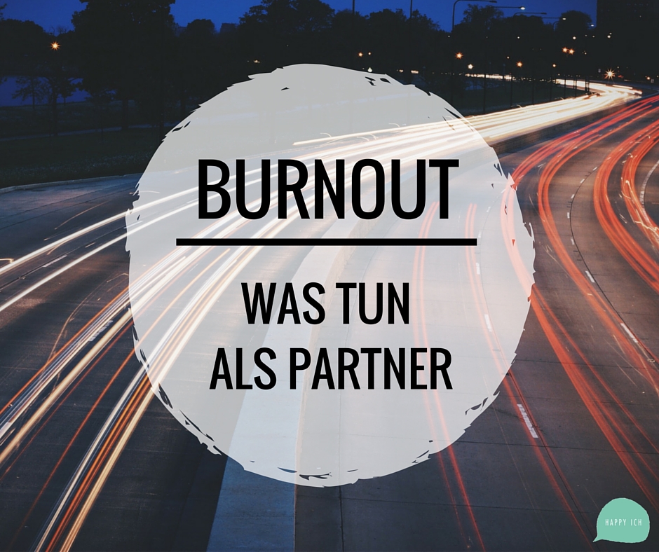Burnout - was tun als Partner